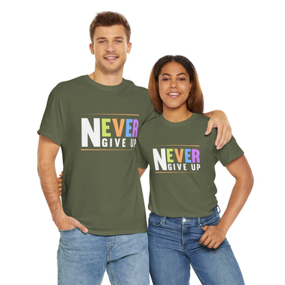 Never Give up Unisex Heavy Cotton Tee