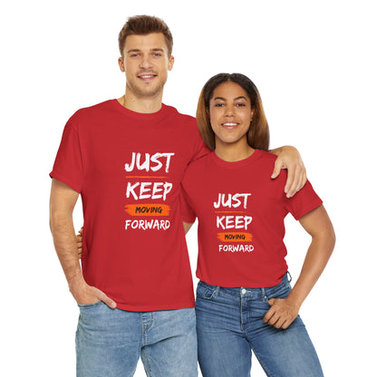 Just Keep Moving Forward Inspirational T-shirt