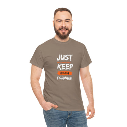 Just Keep Moving Forward Inspirational T-shirt