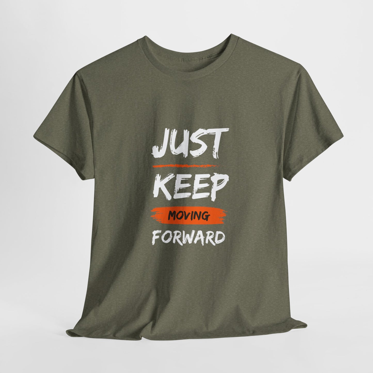 Just Keep Moving Forward Inspirational T-shirt