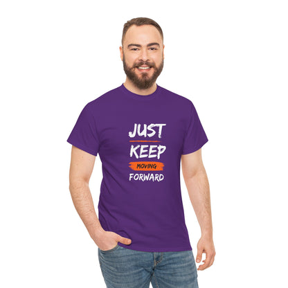 Just Keep Moving Forward Inspirational T-shirt