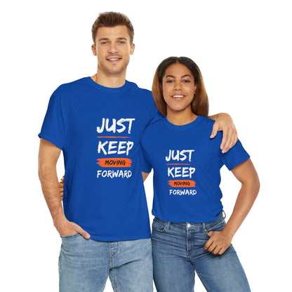 Just Keep Moving Forward Inspirational T-shirt